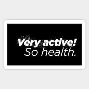 Very Active! So Health. Sticker